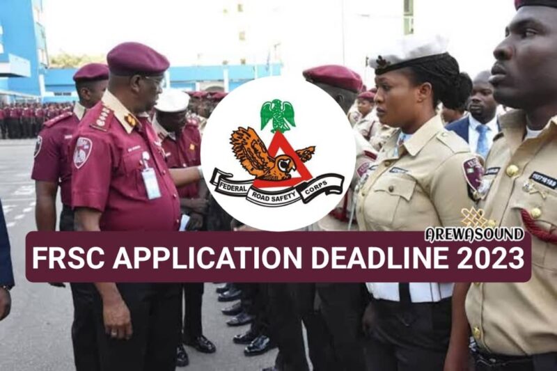FRSC Application Closing Date 2023 - Apply now Before the Deadline